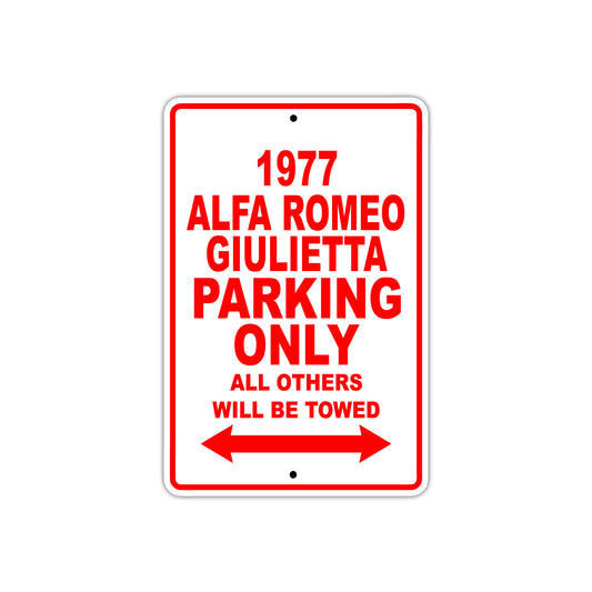 1977 Alfa Romeo Giulietta Parking Only All Others Will Be Towed Sign