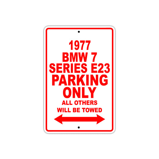 1977 BMW 7 Series E23 Parking Only All Others Will Be Towed Sign