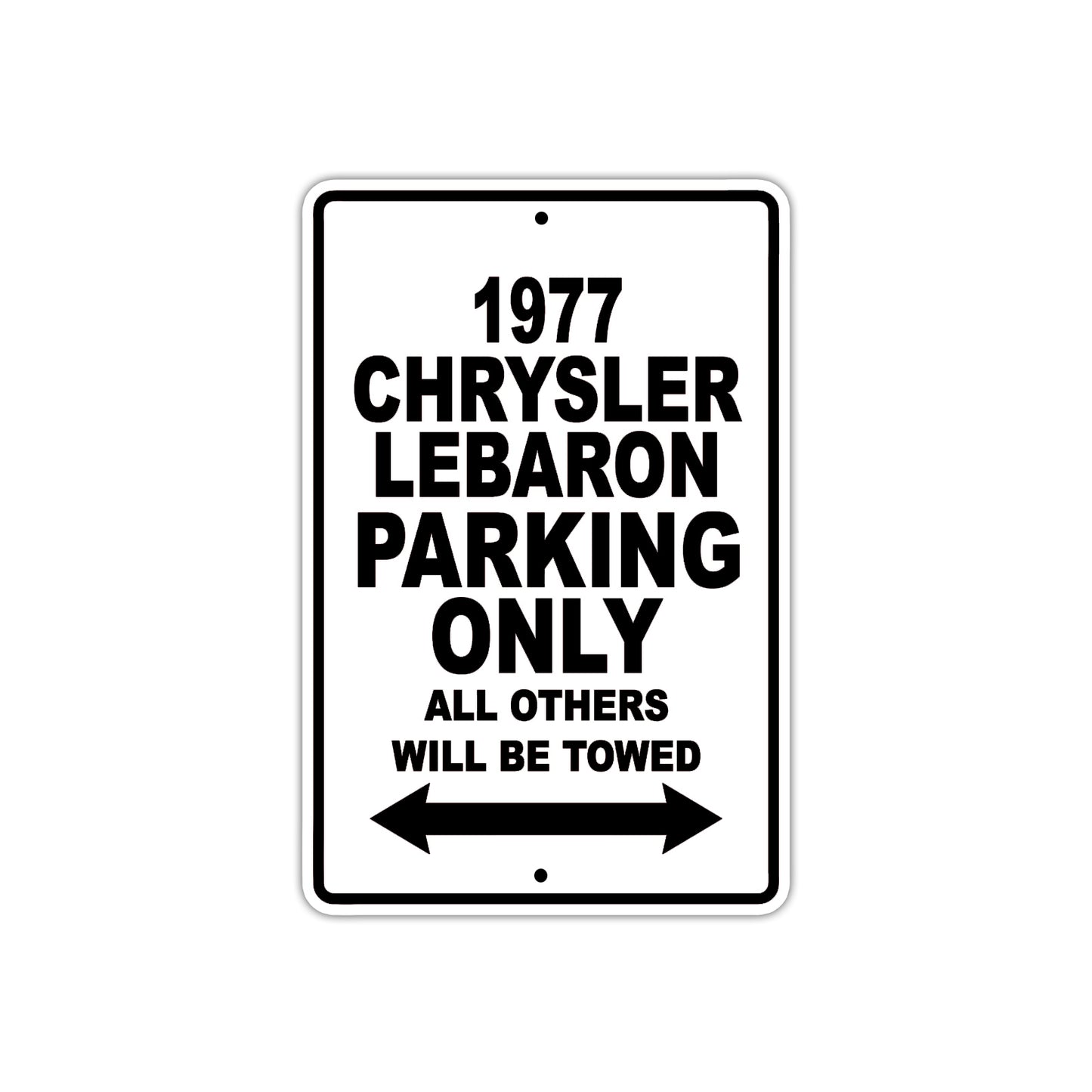 1977 Chrysler Lebaron Parking Only All Others Will Be Towed Aluminum Sign
