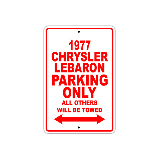 1977 Chrysler Lebaron Parking Only All Others Will Be Towed Sign