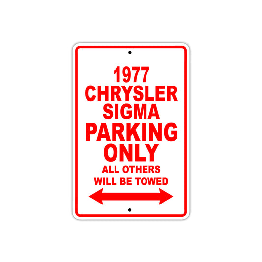 1977 Chrysler Sigma Car Parking Only All Others Will Be Towed Sign