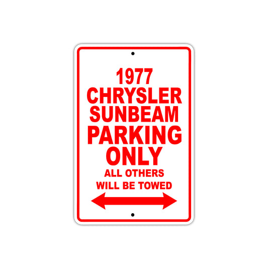 1977 Chrysler Sunbeam Car Parking Only All Others Will Be Towed Sign