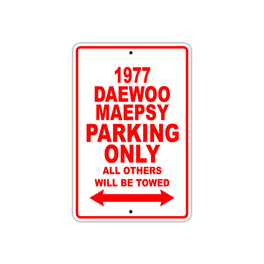 1977 Daewoo Maepsy Car Parking Only All Others Will Be Towed Sign