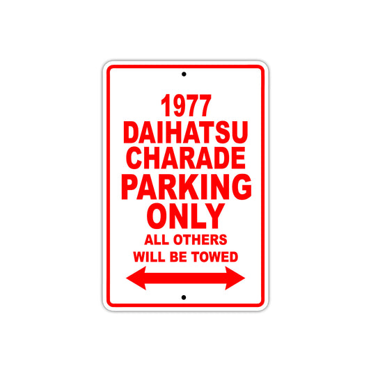 1977 Daihatsu Charade Car Parking Only All Others Will Be Towed Sign
