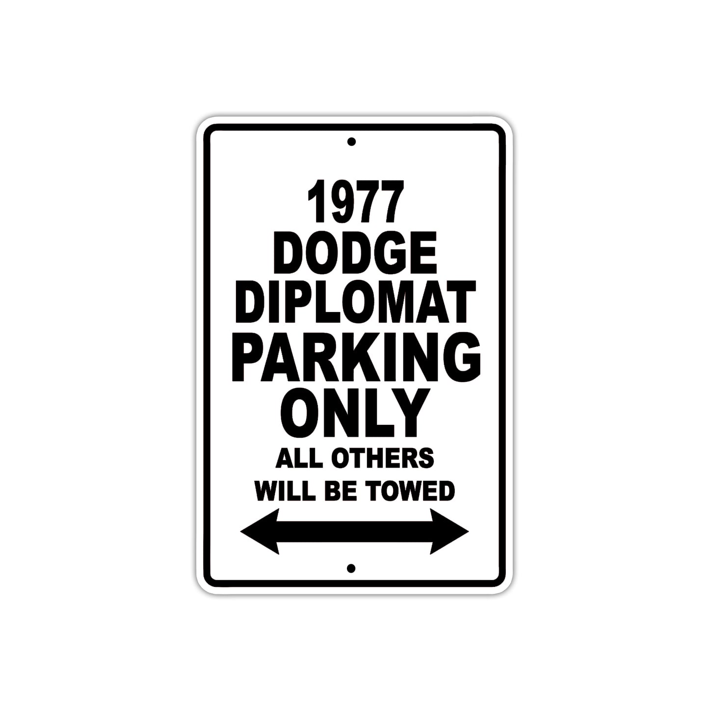 1977 Dodge Diplomat Car Parking Only All Others Will Be Towed Metal Sign