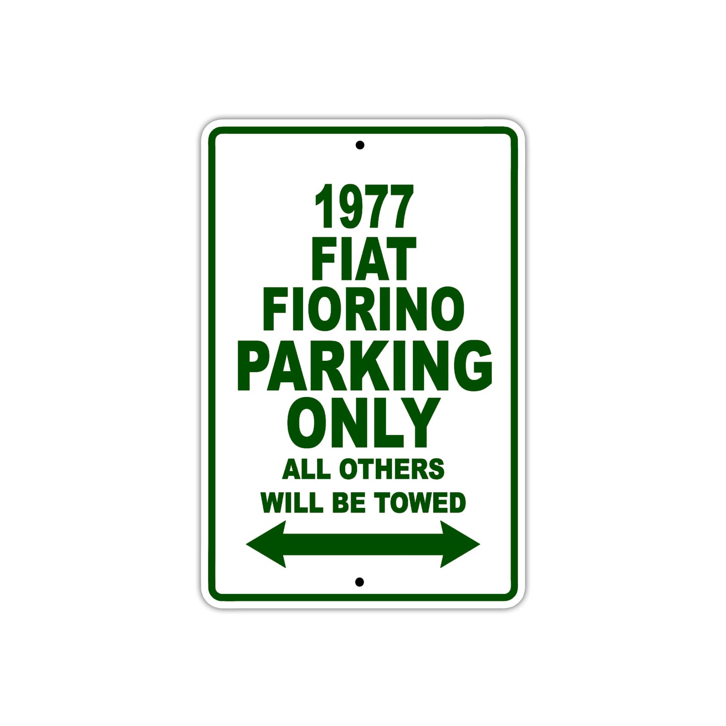 1977 Fiat Fiorino Car Parking Only All Others Will Be Towed Metal Sign Plate