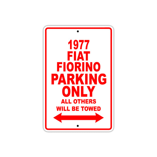 1977 Fiat Fiorino Car Parking Only All Others Will Be Towed Sign