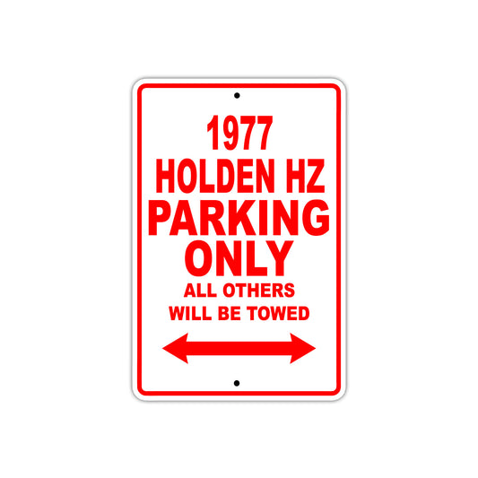 1977 Holden HZ Car Parking Only All Others Will Be Towed Sign