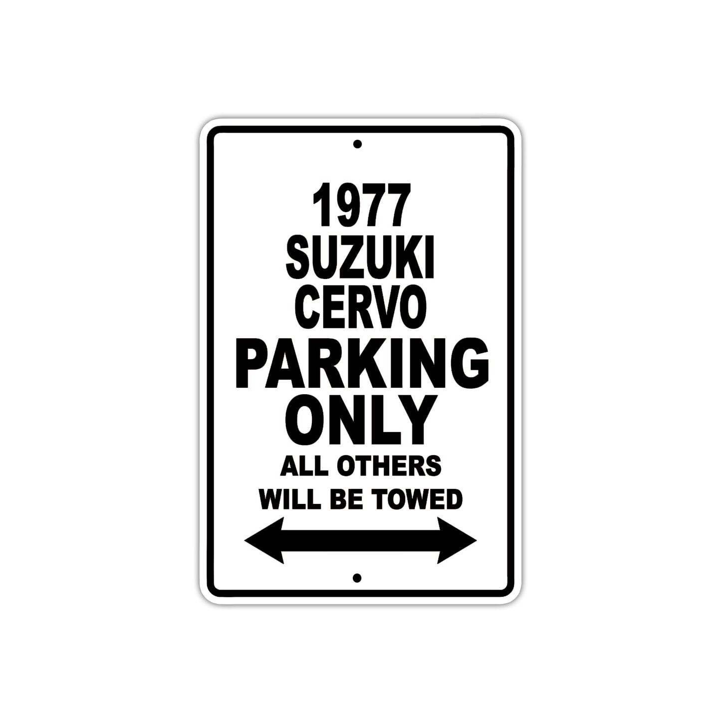 1977 Suzuki Cervo Car Parking Only All Others Will Be Towed Metal Aluminum Sign