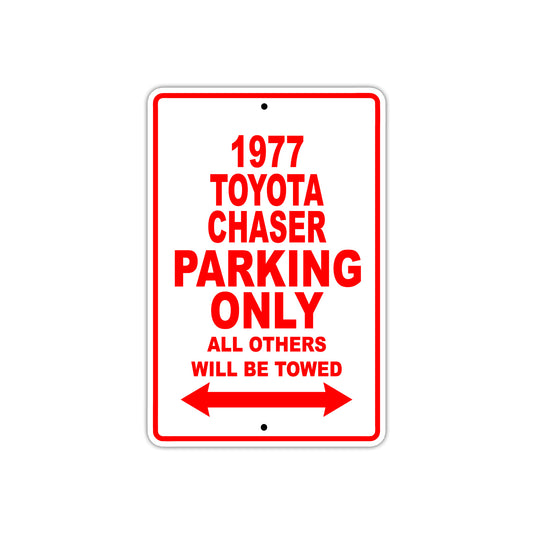 1977 Toyota Chaser Car Parking Only All Others Will Be Towed Sign
