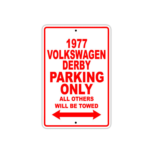 1977 Volkswagen Derby Car Parking Only All Others Will Be Towed Sign