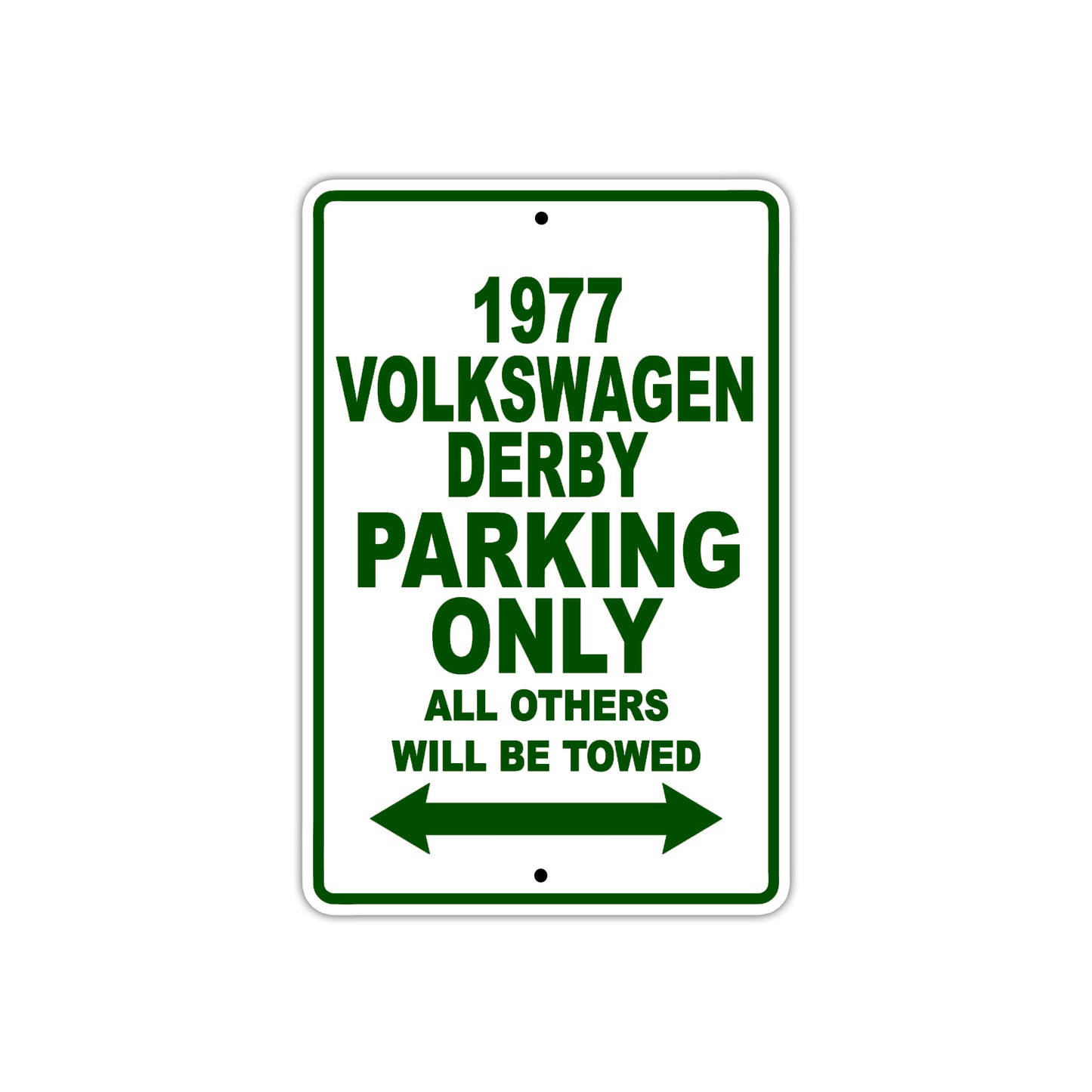 1977 Volkswagen Derby Car Parking Only All Others Will Be Towed Sign Plate