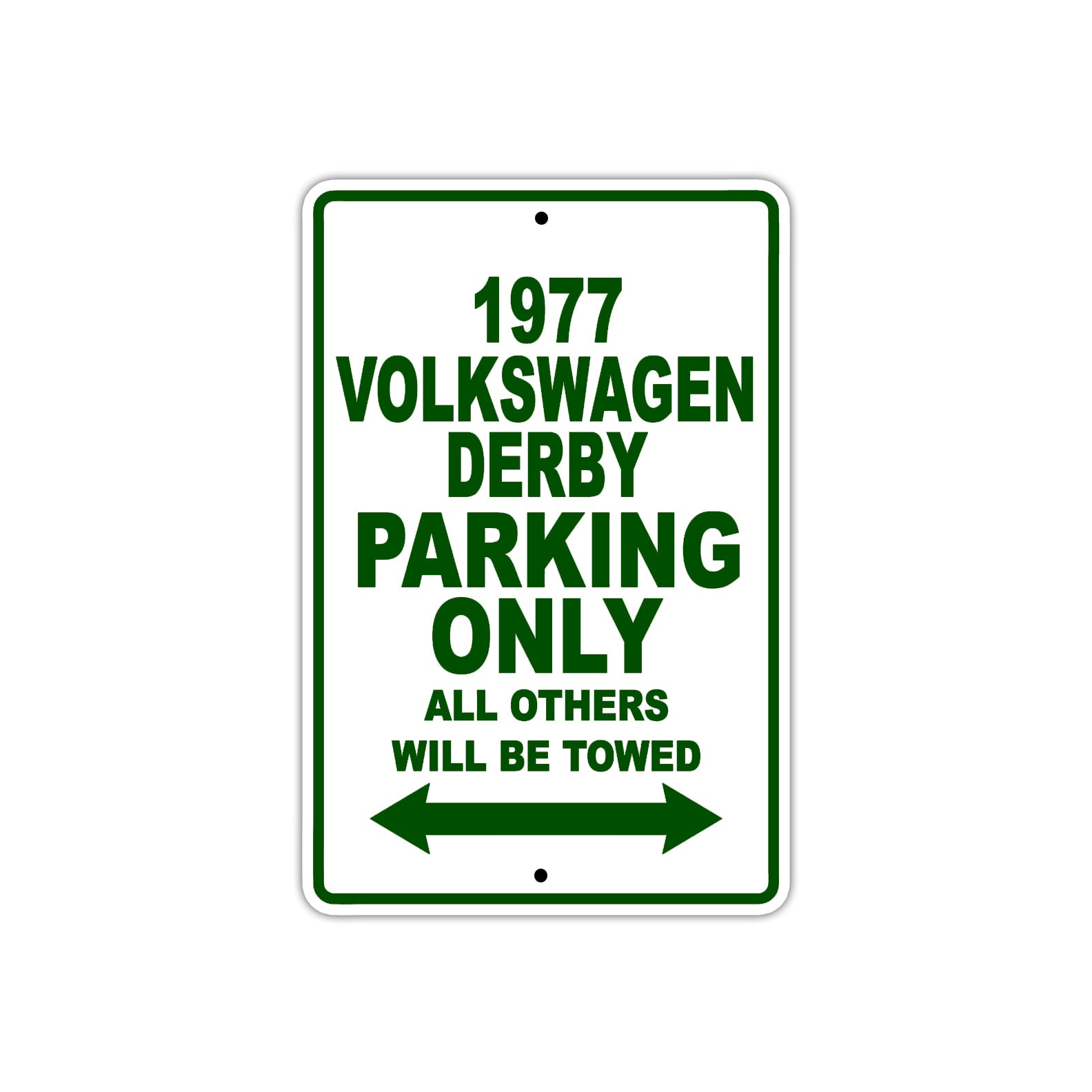 1977 Volkswagen Derby Car Parking Only All Others Will Be Towed Sign Plate