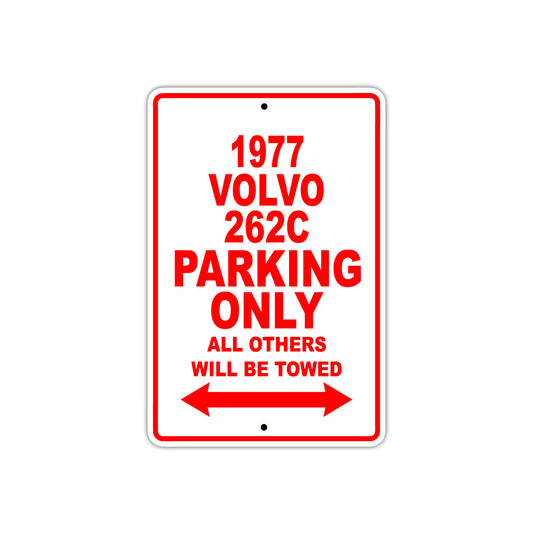 1977 Volvo 262C Car Parking Only All Others Will Be Towed Sign