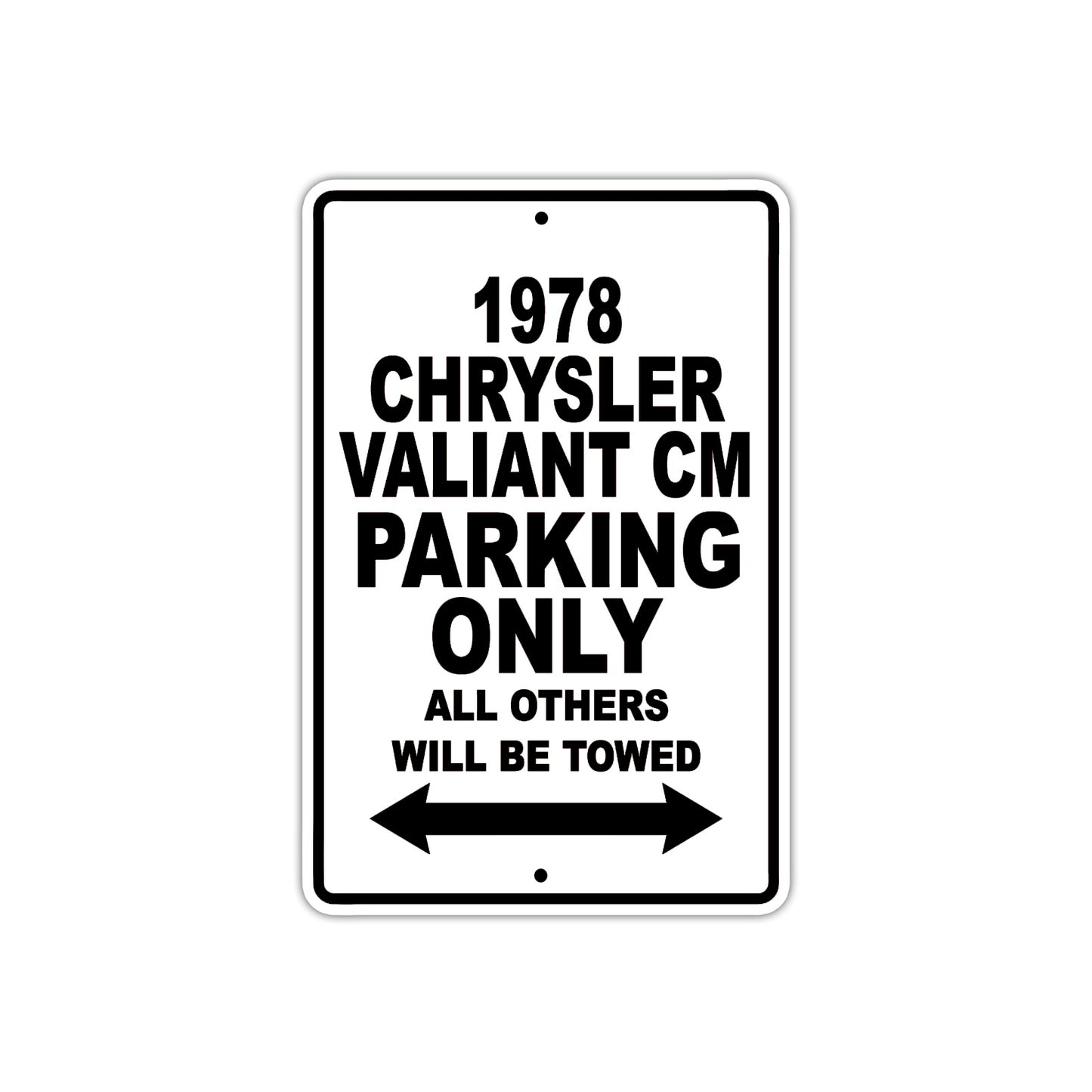 1978 Chrysler Valiant CM Car Parking Only All Others Will Be Towed Metal Sign