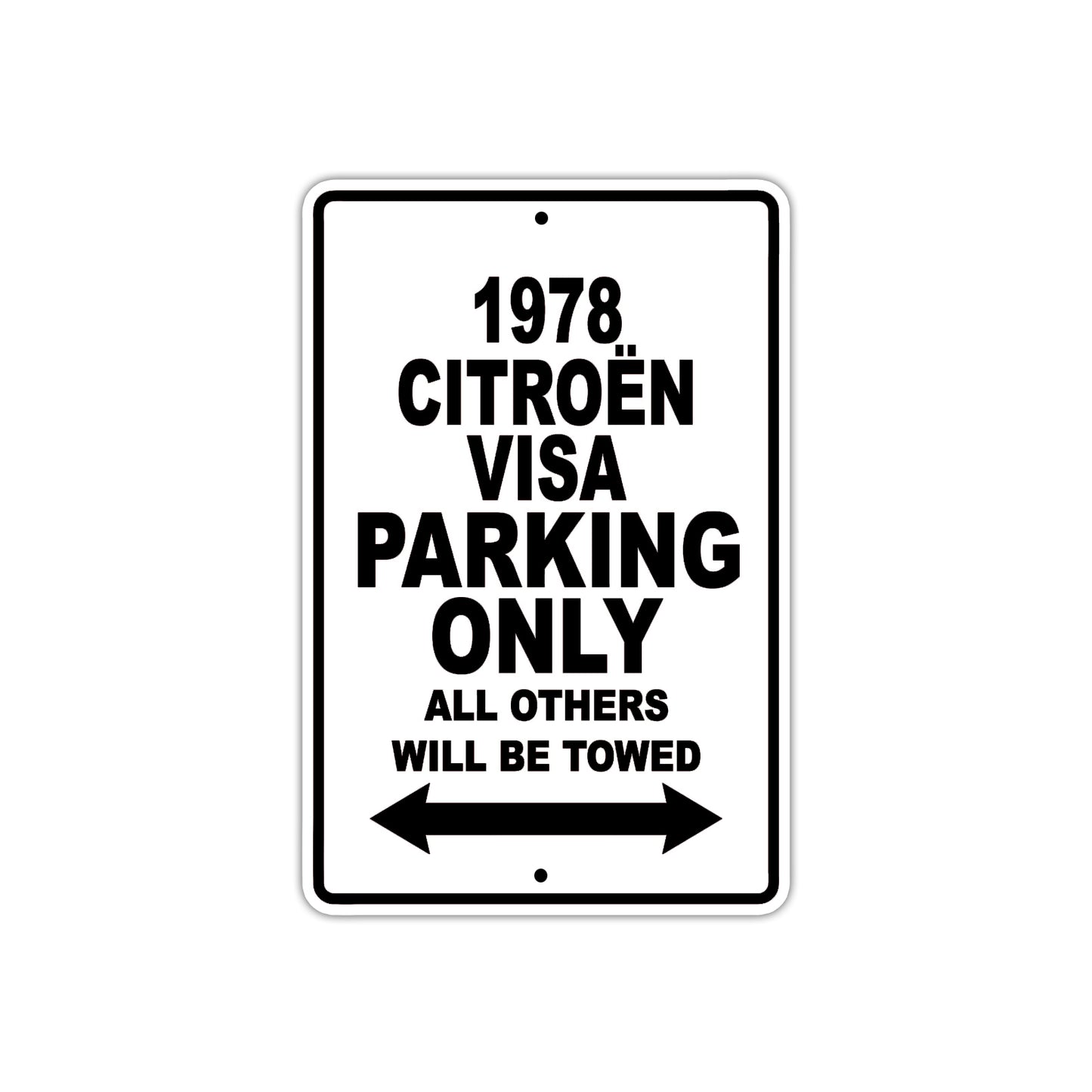 1978 Citroen Visa Car Parking Only All Others Will Be Towed Metal Sign