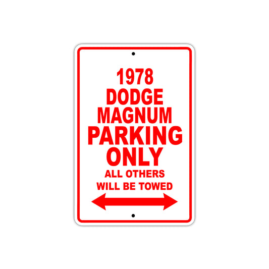 1978 Dodge Magnum Car Parking Only All Others Will Be Towed Sign