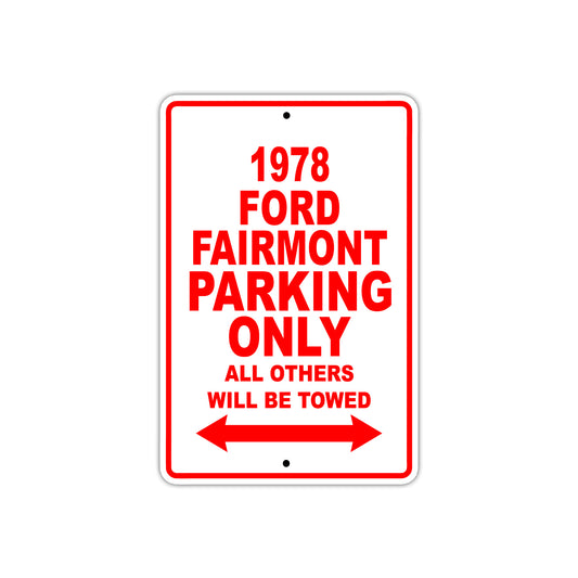 1978 Ford Fairmont Car Parking Only All Others Will Be Towed Sign