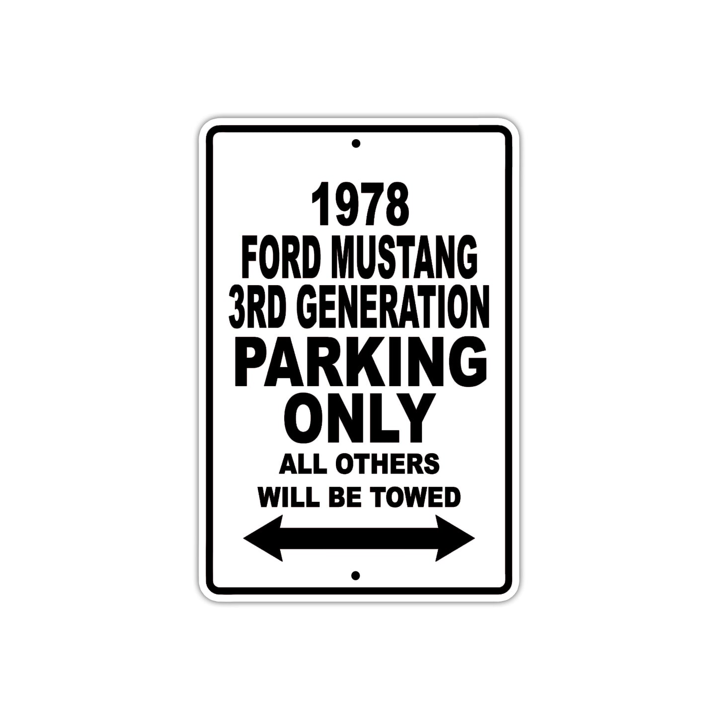 1978 Ford Mustang 3rd Generation Car Parking Only All Others Will Be Towed Metal Sign