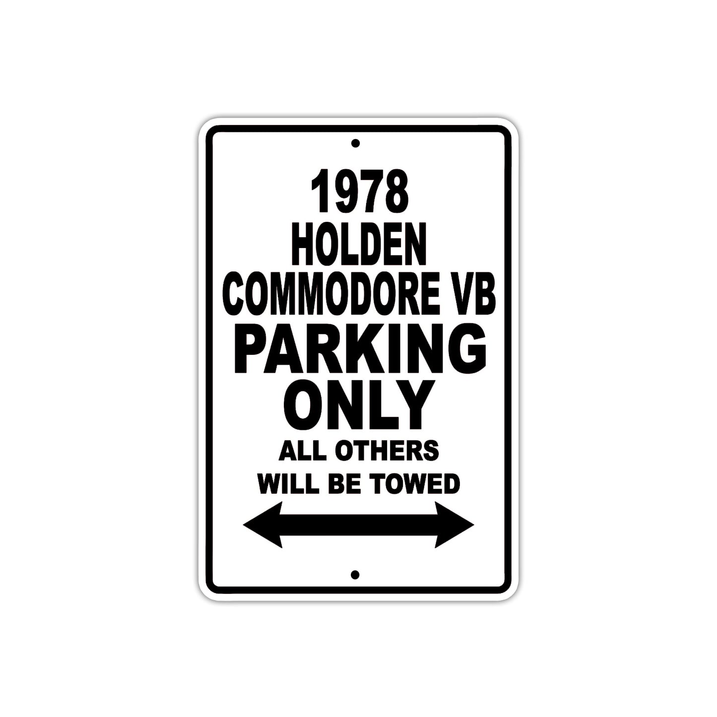 1978 Holden Commodore VB Car Parking Only All Others Will Be Towed Aluminum Sign