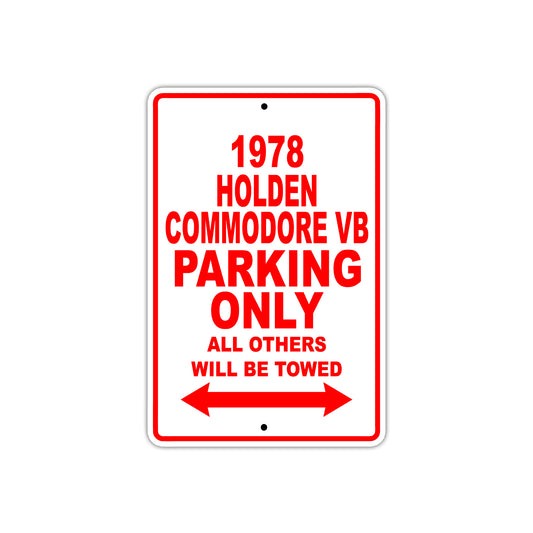 1978 Holden Commodore VB Car Parking Only All Others Will Be Towed Sign