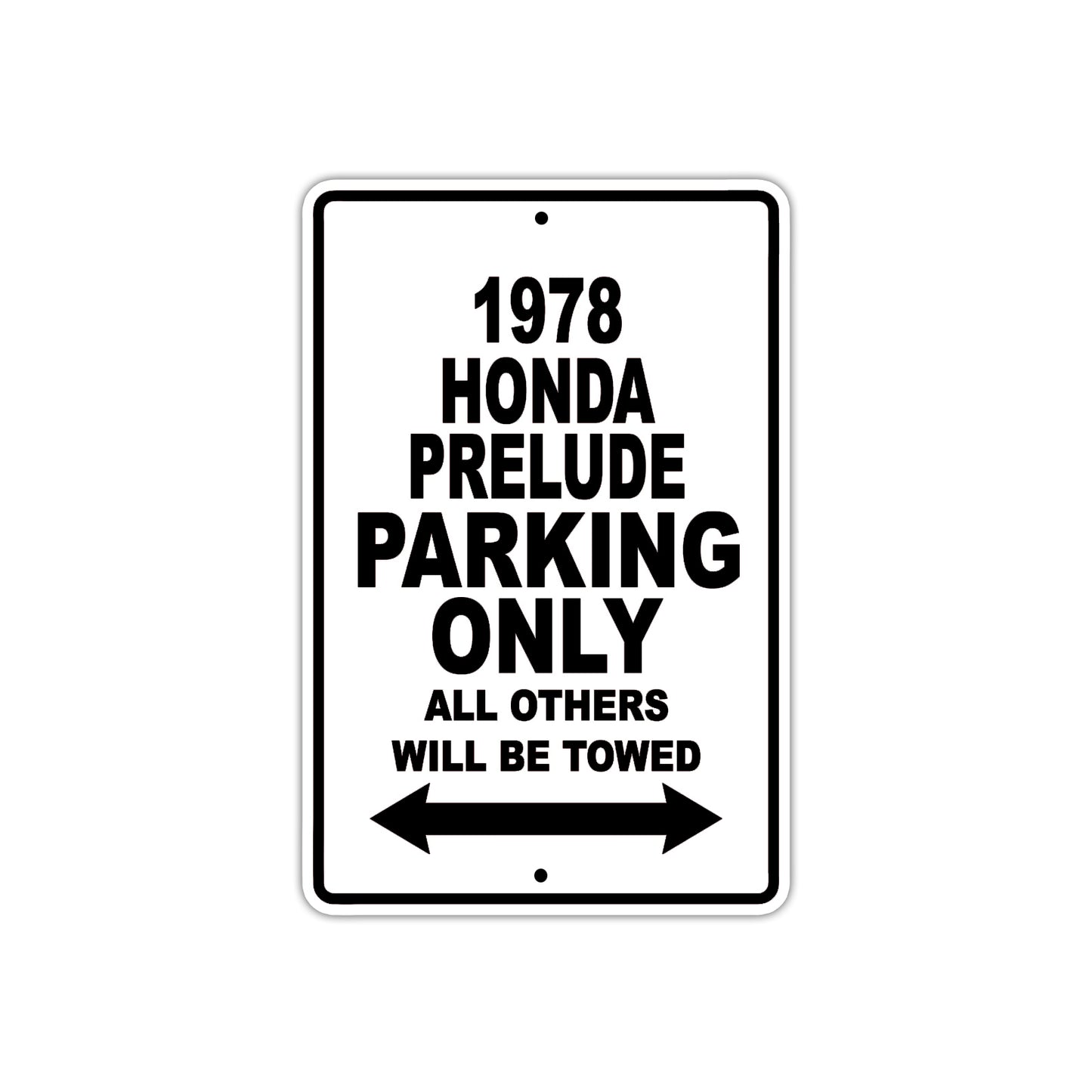 1978 Honda Prelude Car Parking Only All Others Will Be Towed Metal Sign