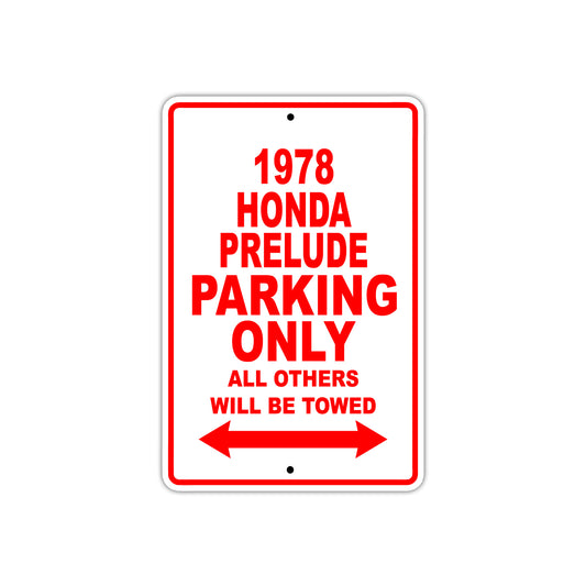1978 Honda Prelude Car Parking Only All Others Will Be Towed Sign