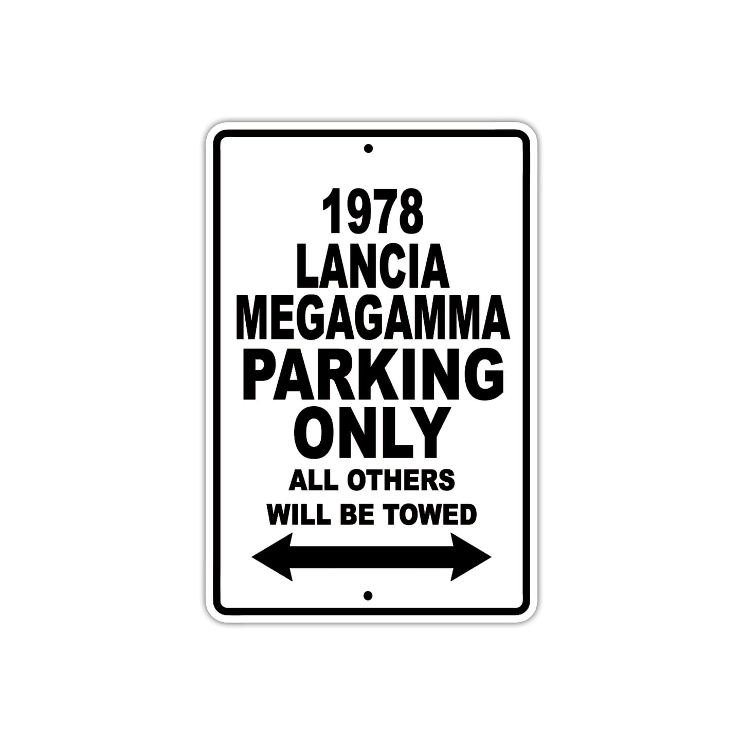 1978 Lancia Megagamma Car Parking Only All Others Will Be Towed Metal Sign