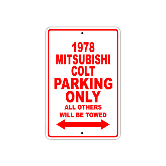 1978 Mitsubishi Colt Car Parking Only All Others Will Be Towed Sign