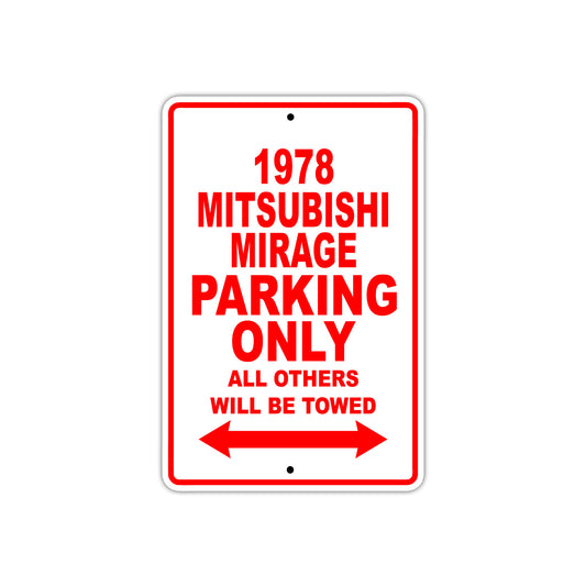 1978 Mitsubishi Mirage Car Parking Only All Others Will Be Towed Sign