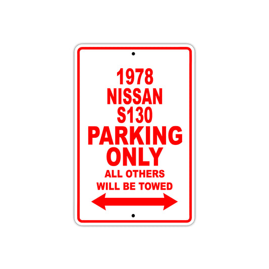 1978 Nissan S130 Car Parking Only All Others Will Be Towed Sign