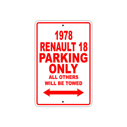 1978 Renault 18 Car Parking Only All Others Will Be Towed Sign