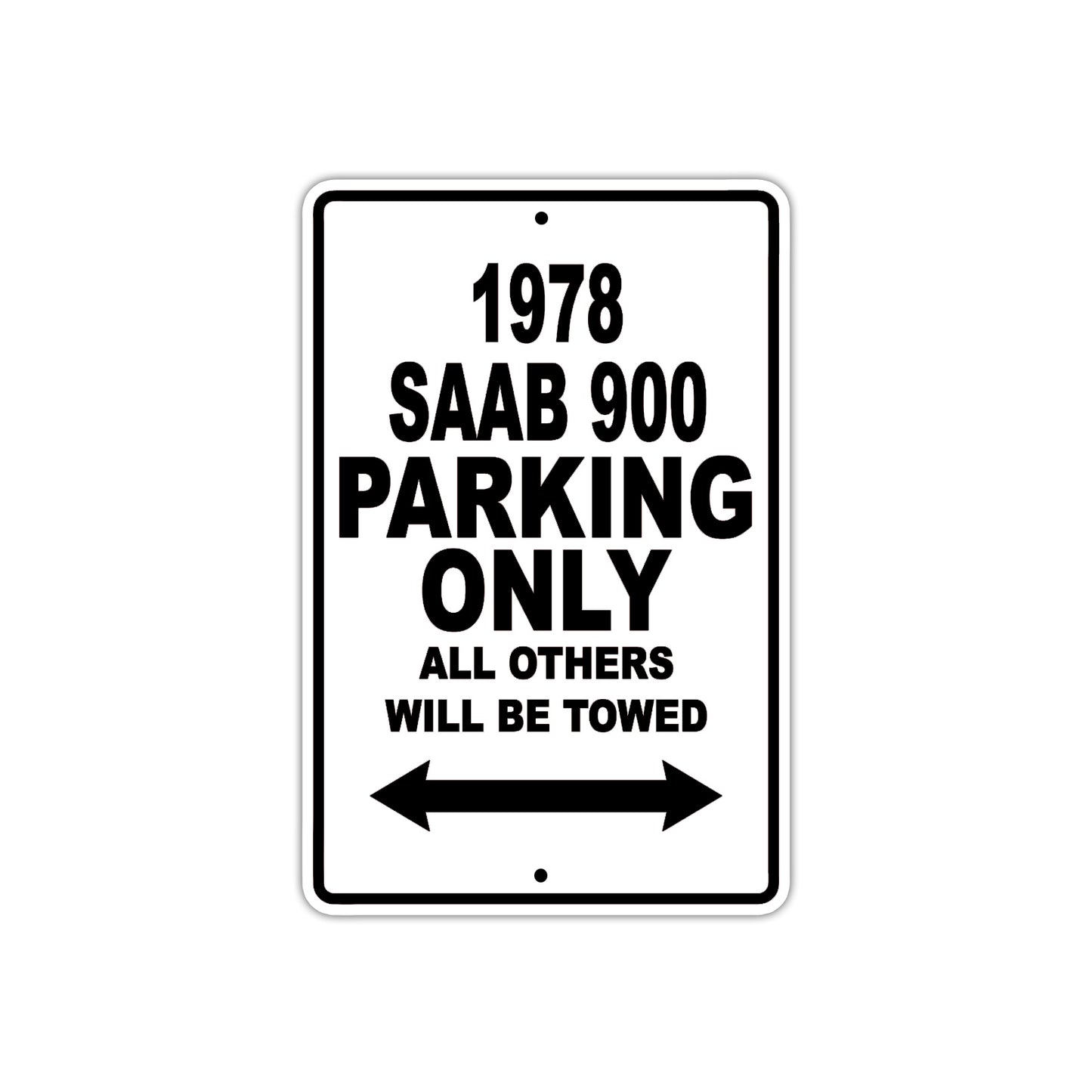 1978 Saab 900 Car Parking Only All Others Will Be Towed Metal Sign