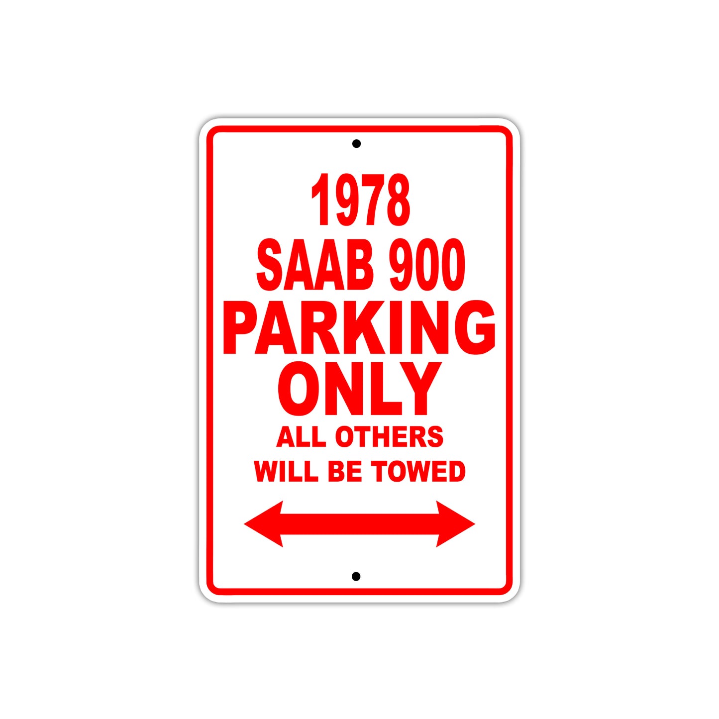 1978 Saab 900 Car Parking Only All Others Will Be Towed Sign