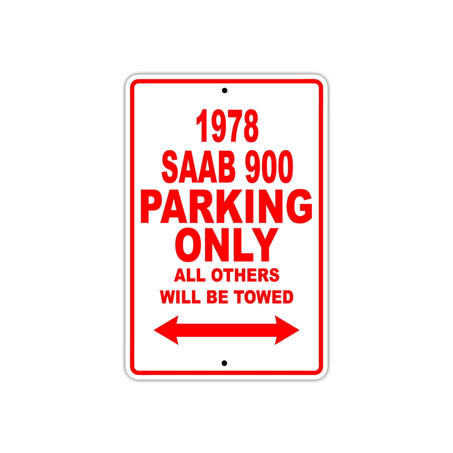 1978 Saab 900 Car Parking Only All Others Will Be Towed Sign