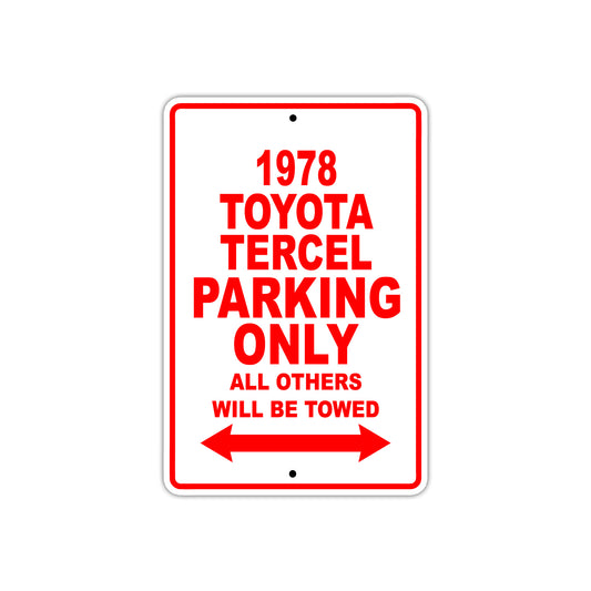 1978 Toyota Tercel Car Parking Only All Others Will Be Towed Sign