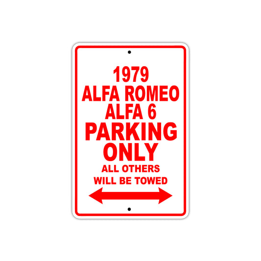 1979 Alfa Romeo Alfa 6 Car Parking Only All Others Will Be Towed Sign
