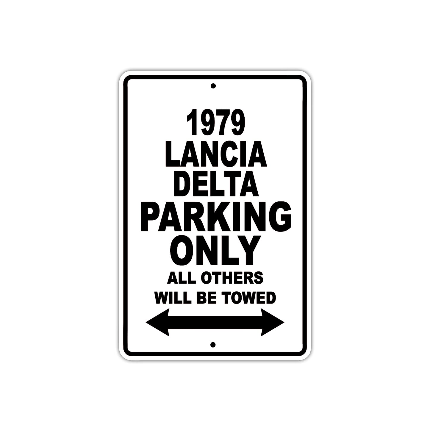 1979 Lancia Delta Car Parking Only All Others Will Be Towed Metal Sign