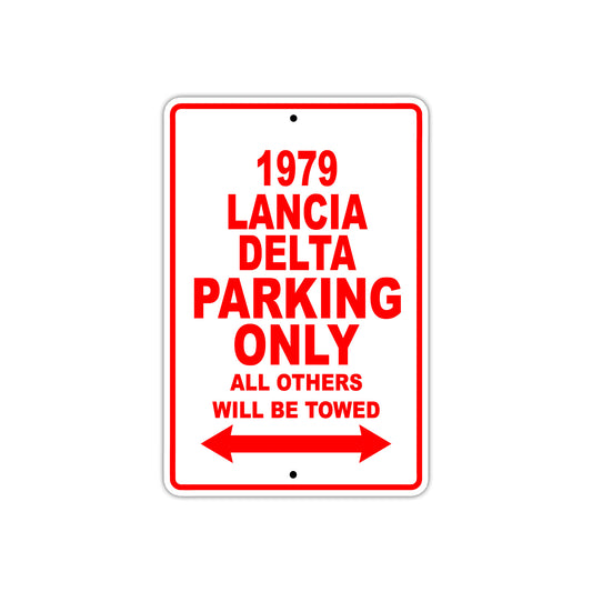 1979 Lancia Delta Car Parking Only All Others Will Be Towed Sign