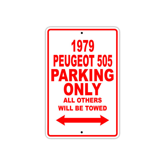 1979 Peugeot 505 Car Parking Only All Others Will Be Towed Sign