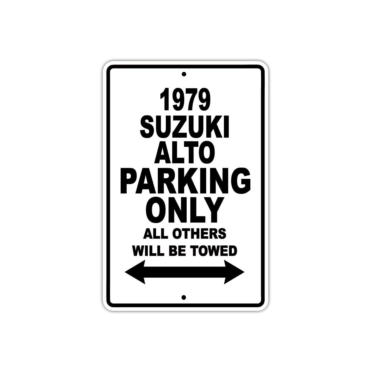 1979 Suzuki Alto Car Parking Only All Others Will Be Towed Metal Sign