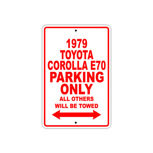 1979 Toyota Corolla E70 Car Parking Only All Others Will Be Towed Sign