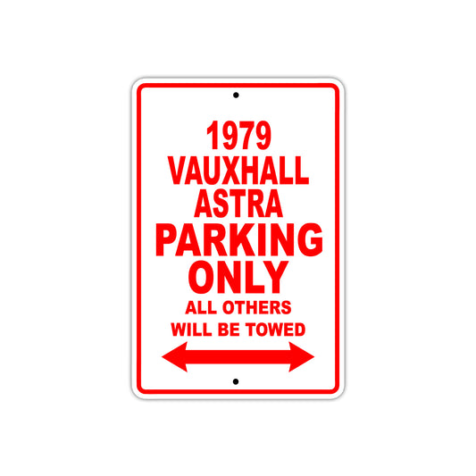 1979 Vauxhall Astra Car Parking Only All Others Will Be Towed Sign