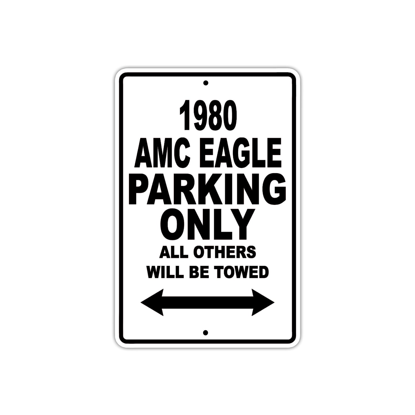 1980 AMC Eagle Car Parking Only All Others Will Be Towed Metal Sign