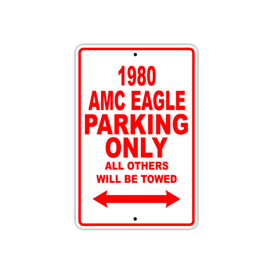 1980 AMC Eagle Car Parking Only All Others Will Be Towed Sign