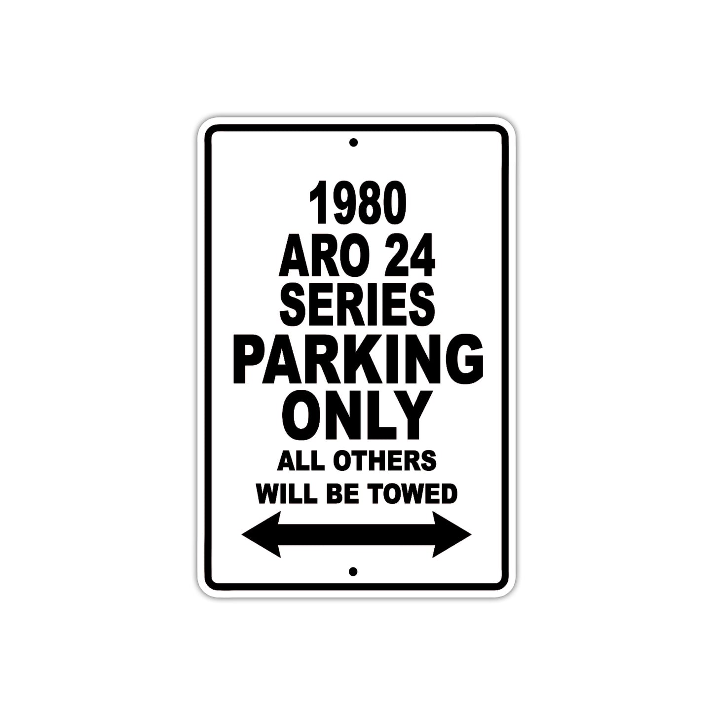 1980 ARO 24 Series Car Parking Only All Others Will Be Towed Metal Sign