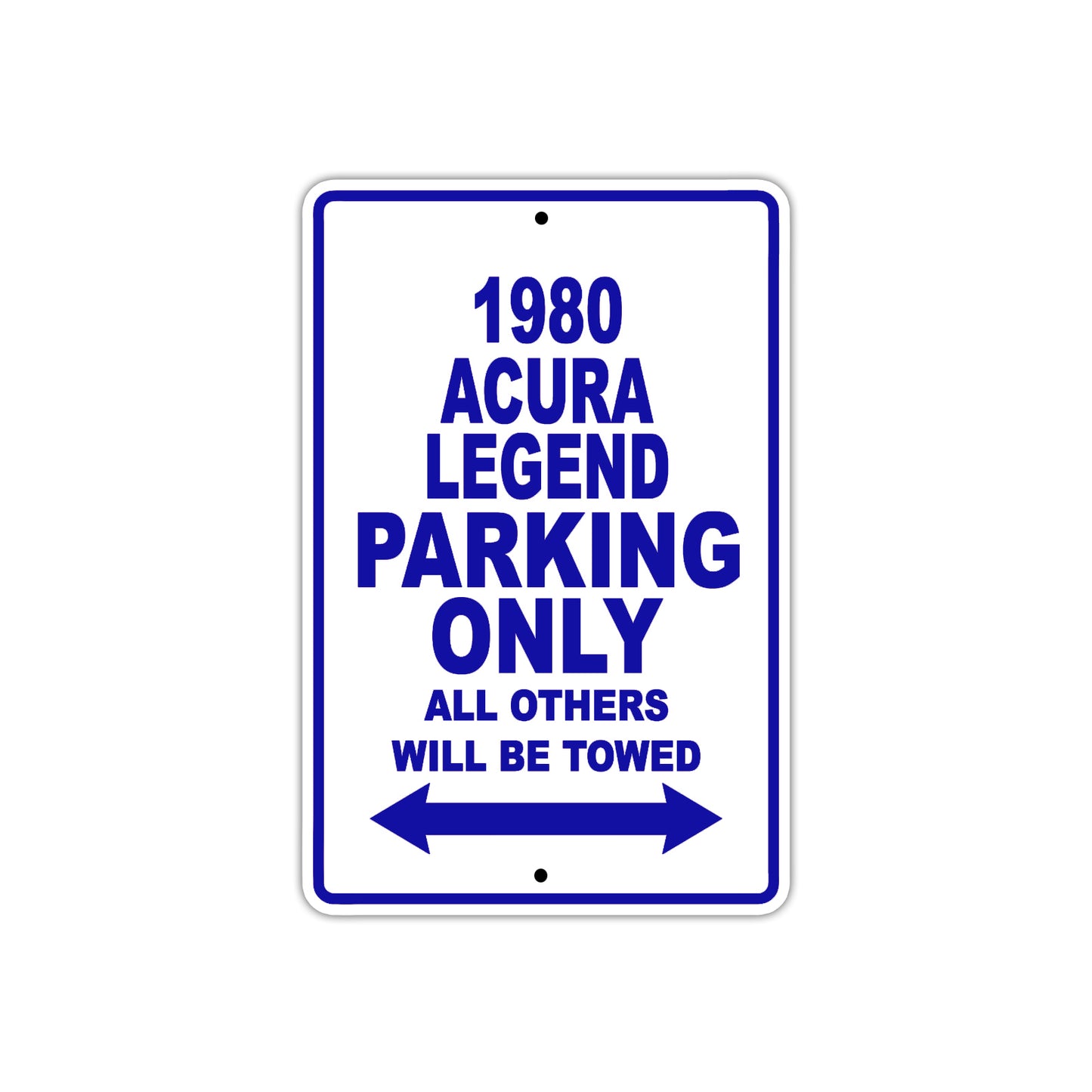 1980 Acura Legend Car Parking Only All Others Will Be Towed Metal Sign Plate