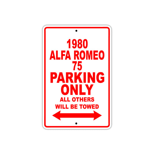 1980 Alfa Romeo 75 Car Parking Only All Others Will Be Towed Sign