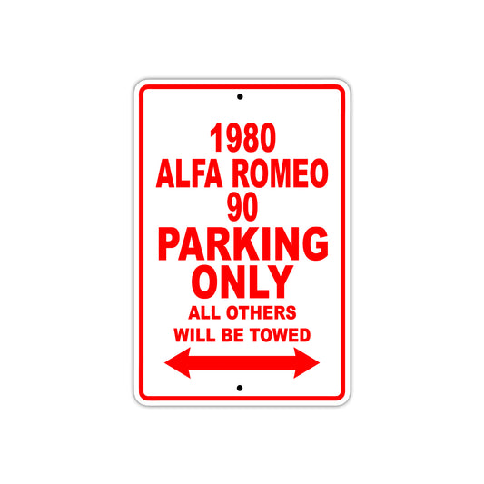 1980 Alfa Romeo 90 Car Parking Only All Others Will Be Towed Sign