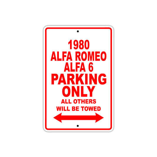 1980 Alfa Romeo Alfa 6 Car Parking Only All Others Will Be Towed Sign